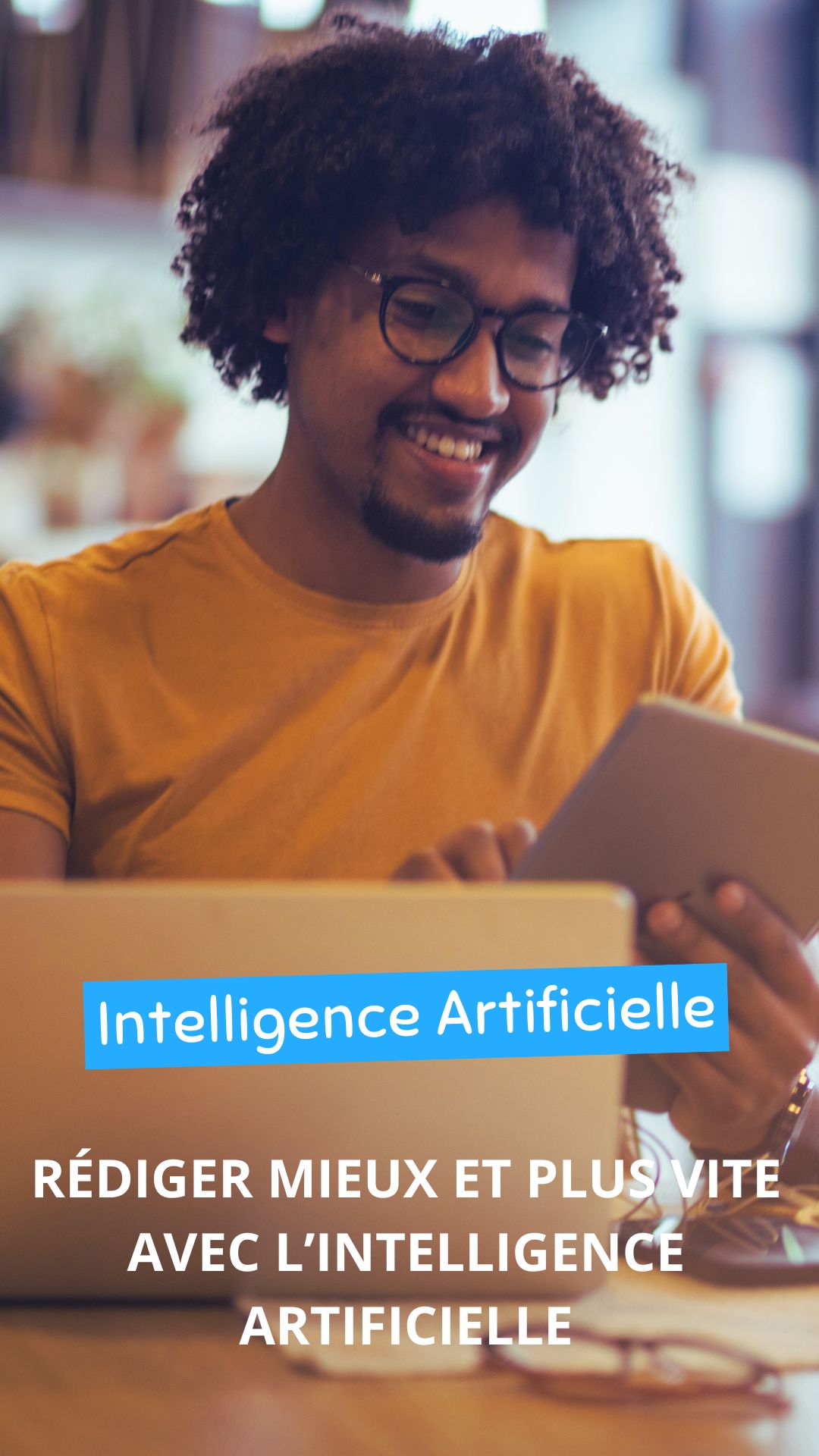 Rédiger mieux et plus vite avec l’intelligence artificielle Rédiger mieux et plus vite avec l’intelligence artificielle