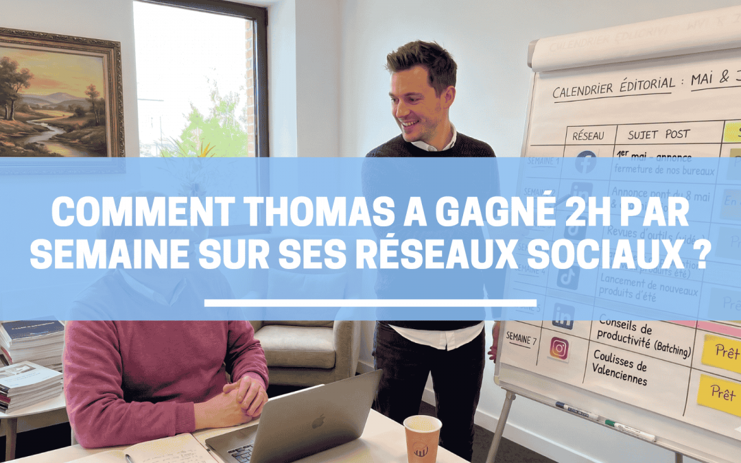 Comment Thomas a gagné 2h par semaine sur ses réseaux sociaux ?